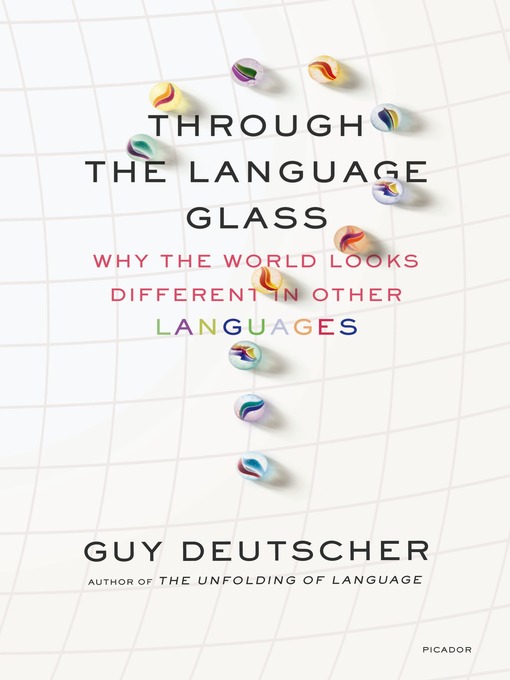 Title details for Through the Language Glass by Guy Deutscher - Wait list